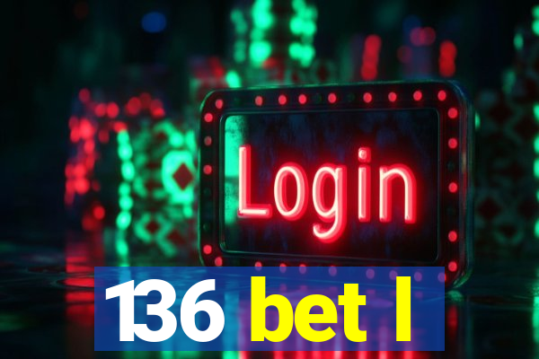 136 bet l